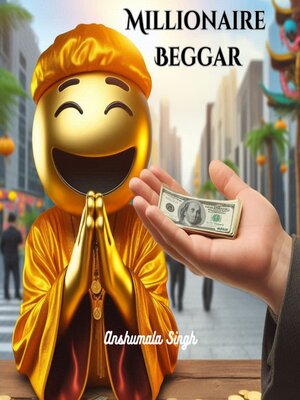 cover image of Millionaire Beggar